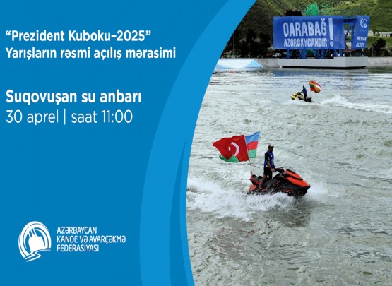 &ldquo;Prezident Kuboku-2025&rdquo; beynəlxalq reqatasına tarixi torpağımız Suqovuşanda start veriləcək